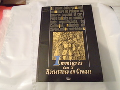 IMMIGRES DANS LA RESISTANCE EN CREUSE 1998 MARC PARROTIN - Limousin