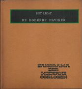 DE DODENDE HAVIKEN - PIET LEGAY - DEEL 18 PANORAMA DER MODERNE OORLOGEN - OORLOGSROMAN - Horror En Thrillers