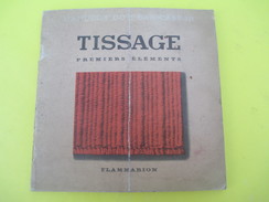 Livre/Pratique/TISSAGES/Premiers Eléments / Manuels Du Pére Castor/ Flammarion/ / 1947   LIV135 - Basteln