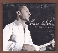 AC -  Ilhan Içlek Bilmedinki BRAND NEW TURKISH MUSIC CD - Musiques Du Monde