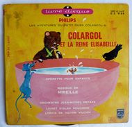 Disque Vinyle 45T LIVRE DISQUE - COLARGOL Et La REINE ELISABEILLE - 9 Philips E1E9188 1967  Illustration D CHABOT - Ediciones De Colección
