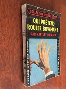 PIERRE NORD  N° 39   QUI PRETEND ROULER BOWMAN    Pierre Nord    Librairie ARTHEME FAYARD - E.O. 1958 - Artheme Fayard