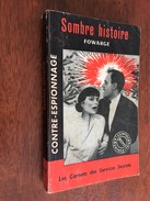 Les Carnets Des Services Secrets    Sombre Histoire   Fowarge    Edition GALIC - E.O. 1964 - Artheme Fayard