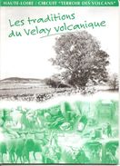 Haute-Loire : Circuit "Terroir Des Volcans" - Les Traditions Du Velay Volcanique - Pochette De 10 Fiches Touristiques - Auvergne