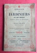 Rare Almanach Jardiniers 1905 Horticulture Illustré Grasset ? 128 Pages Plus 10 Pages Pub Plon Nourrit - Tamaño Grande : 1901-20