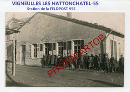 VIGNEULLES Les HATTONCHATEL-STATION De La FELDPOST 955-CARTE PHOTO Allemande-Guerre 14-18-1 WK-France-55- - Vigneulles Les Hattonchatel