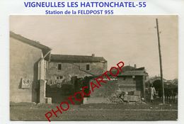 VIGNEULLES Les HATTONCHATEL-STATION De La FELDPOST 955-CARTE PHOTO Allemande-Guerre 14-18-1 WK-France-55- - Vigneulles Les Hattonchatel