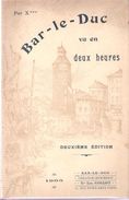 BAR LE DUC VU EN DEUX HEURES 1905 GUIDE TOURISME - Champagne - Ardenne