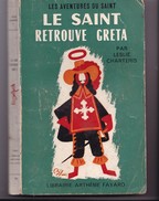 LES AVENTURES DU SAINT  "  LE   SAINT RETROUVE GRETA  " Par LESLIE CHARTERIS  N° 75 - Arthème Fayard - Le Saint