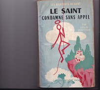 LES AVENTURES DU SAINT  "  LE  SAINT  CONDAMNE SANS APPEL  " Par LESLIE CHARTERIS  N°41 - Arthème Fayard - Le Saint