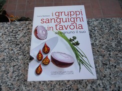 I Gruppi Sanguigni In Tavola - Luca Barbieri - Santé Et Beauté