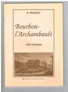 BOURBON L'ARCHAMBAULT - CITE THERMALE - A. PAJAULT - Auvergne