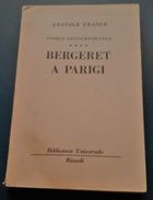 S ANATOLE FRANCE:BERGERET A PARIGI.STORIA CONTEMPORANEA.TRADUZIONE  UGO DETTORE - Société, Politique, économie