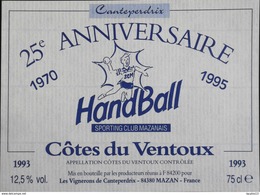ETIQUETTE De VIN " CÔTES-du-VENTOUX 1993 " - 25e Anniv. De HANDBALL - Appel. Contrôlée - 12,5° - 75cl - TB. état - Côtes Du Ventoux