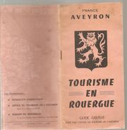 AVEYRON Tourisme En Rouergue Guide Touristique édité Par L'office Du Tourisme De L'Aveyron De 1964 - Auvergne