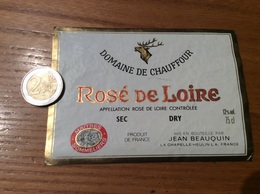 Etiquette De Vin « ROSÉ DE LOIRE - DOMAINE DE CHAUFFOUR - JEAN BEAUQUIN - LA CHAPELLE-HEULIN (44) » - Vino Rosato