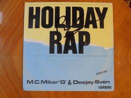 Disque Vinyle 45 T M.C. Miker"G" & Deejay Sven Holiday Rap 1986 - Rap En Hip Hop