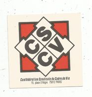 Autocollant , Confédération Syndicale Du Cadre De Vie , CSCV - Autocollants