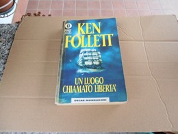 Ken Follet - Un Luogo Chiamato Libertà - Grands Auteurs