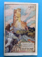 L'AUVERGNE - Guide Illustré - 1911 - Format : 21,2 Cm X 13,8 Cm - 72 Pages - Auvergne