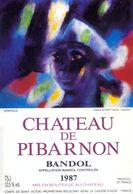 1 Etiquette Ancienne De VIN - CHATEAU DE PIBARNON 1987 - BANDOL - SOMVILLE - Arte