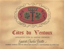 1 Etiquette Ancienne De VIN - COTES DU VENTOUX - LAURENT CHARLES BROTTE - CHATEAUNEUF DU PAPE - Côtes Du Ventoux