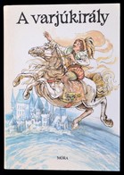 A Varjúkirály. Válogatta Dr. Katona Imre. Barczánfalvi Ferenc Rajzaival. Hetedhét Magyarország. Bp., 1984, Móra. Kiadói  - Non Classés