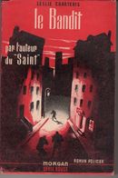 LE BANDIT De LESLIE CHARTERIS EO. 1949 Avec Sa Jaquette Bon état Voir. - Morgan