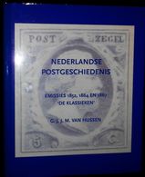 Dutch Postal History, 1852, 1864 And 1867 "De Klassieken" By G.J.J.M. Van Hussen, Dutch Text, Many Illustrations 358 Pag - Handboeken