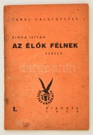 Sinka Istvan: Az El?k Felnek. Turul Falufuezetek 1. Bp., 1939, Bolyai Akademia, ('Joev?'-ny.) Els? Kiadas. Kiadoi Papirk - Unclassified