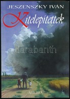 Jeszenszky Ivan: Kitelepitettek. Dokumentumregeny. Bp., 2002, Alterra Svajci-Magyar Kiado Kft. Harmadik Kiadas. Kiadoi P - Unclassified