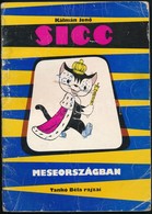 Kalman Jen?: Sicc Meseorszagban. Tanko Bela Rajzaival. Bp., 1987, Minerva. Kiadoi Papirkoetes, Foltos, Kopott Boritoval. - Unclassified