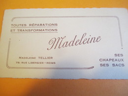 Carte Commerciale/MADELEINE/Madeleine Tellier/Réparations Transformations/Chapeaux-Sacs/REIMS/ Vers1930   CAC123 - Tarjetas De Visita