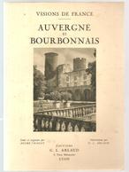 Auvergne Et Bourbonnais Teste Et Légendes Par André Chagny Illustrations Par G.L. ARLAUD - Auvergne