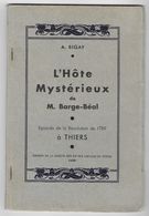 63  - THIERS - L'Hote Mysterieux De M. BARGE BEAL - A. BIGAY - 1938 - Episode Révolution 1789 - Auvergne