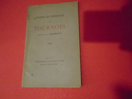 Volvic, Riom  :GUIDE AU CHÂTEAU DE TOURNOEL   EO Pas Un Reprint !!!1898   Edouard Gatian De CLERAMBAULT : Puy-de-Dôme - Auvergne
