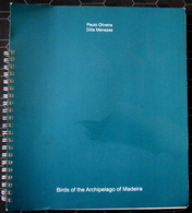 Madeira, Birds Of The Archipelago, Oliveira, Paulo, Menezes, Dilia - Fauna