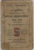 SINGER NÄHMASCHINE N° 15 ( Central Spule )    -   ** ANWEISUNG FÜR FAMILIEN GEBRAUCH ** Juni 1924 - Technik