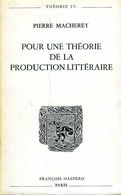 Pour Une Théorie De La Production Littéraire Par Macherey - 18 Años Y Más