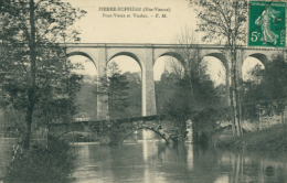 87 PIERRE BUFFIERE / Pont Vieux Et Viaduc / - Pierre Buffiere