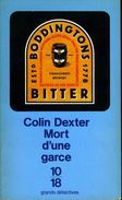 Grands Détectives 1018 N° 2557 : Mort D'une Garce Par Colin Dexter (ISBN 2264020172 EAN 9782264020178) - 10/18 - Bekende Detectives