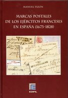 Catálogo-Marcas Postales De Los Ejércitos Franceses En España 1673/1828 Ed.Edifil - Espagne