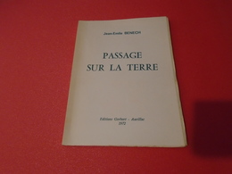 PASSAGE SUR LA TERRE 1972 JEAN-EMILE BENECH EDITIONS GERBERT AURILLAC - Auvergne