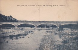 83 / AUPS / PONT DE GAMBY SUR LE VERDON / RARE - Aups