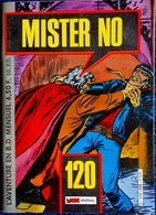 MISTER NO  - Mensuel N° 120 - Éditions Mon Journal - ( 1er Décembre 1985 ) . - Mister No
