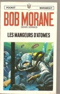 Bob Morane Les Mangeurs D'atomes D'Henri Vernes, Couverture De Pierre Joubert N°1059/45 De 1970 - Marabout Junior