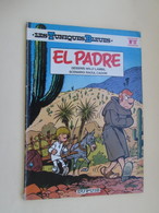 BD2009  : Album BD SOUPLE / TUNIQUES BLEUES N° 17 / EL PADRE Réédition 1982 Cotée 10€ - Tuniques Bleues, Les