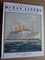 Great OCEAN LINERS The Heyday Of Luxury Travel ( Ian Dear - 1991 - Batsford ) ( 160 Pag. ) ! - Viaggi/ Esplorazioni