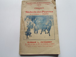 Almanach Du Médecin Des Pauvres - 1910 - Par Le Professeur L. PEYRONNET (64 Pages) - Tamaño Grande : 1901-20