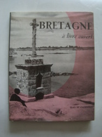 ROGER PIAULT -  BRETAGNE À LIVRE OUVERT - FRANCE, IDES ET CALENDES, 1958. CHARLES LE QUINTREC. - Europe